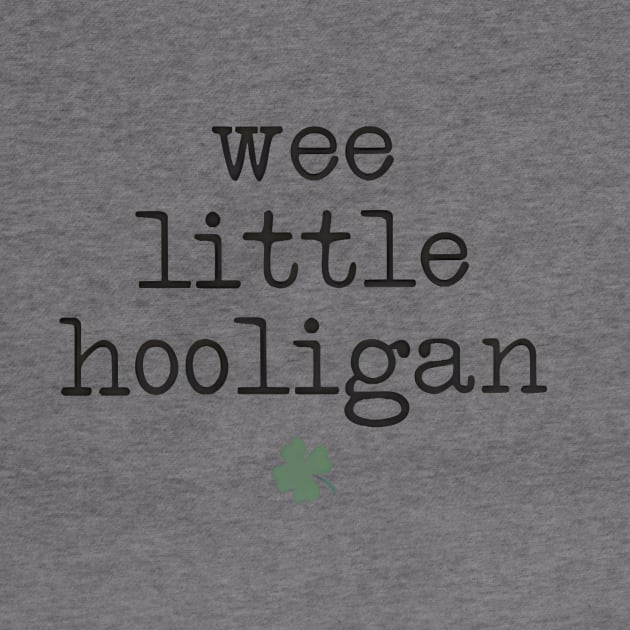 Wee Little Hooligan - St Patrick's Day by John white